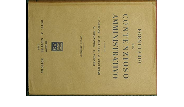 Formulario Del Contenzioso Amministrativo Amazon Co Uk Carbone C Dallari G Guglielmi G Pescatore G Varvesi S Books