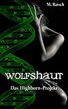 Wolfshaut: Das Highborn-Projekt by 