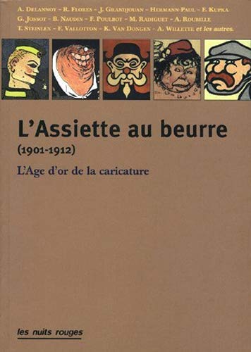 L'Assiette au beurre (1901-1912) L'Assiette au beurre (1901-1912)