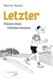 Image de Letzter: Notizen eines Triathlon-Novizen