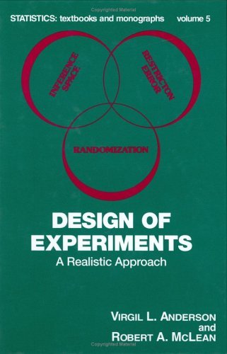 Design of Experiments: A Realistic Approach (Statistics: A Series of Textbooks and Monographs) by Virgil L. Anderson (1974-02-01)