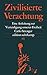 Zivilisierte Verachtung: Eine Anleitung zur Verteidigung unserer Freiheit (edition suhrkamp) by