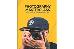 Photography Masterclass: Your Complete Guide to Photography