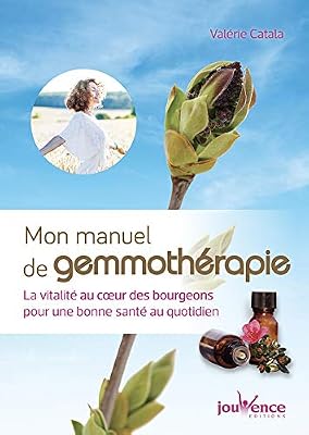 Jouvence Mon Manuel de Gemmothérapie