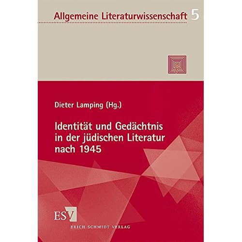 Download Identität und Gedächtnis in der jüdischen Literatur nach 1945
(Allgemeine Literaturwissenschaft - Wuppertaler Schriften (ALW), Band 5)