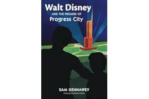 Walt Disney and the Promise of Progress City