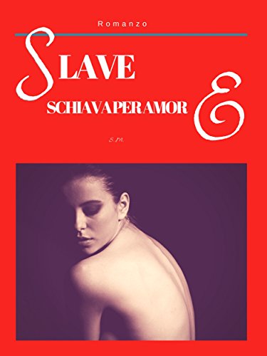 S. M. - Slave Schiava per amore (2018)