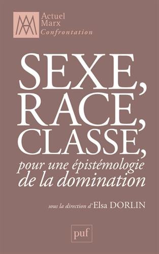Sexe, race, classe, pour une épistémologie de la domination gratuit