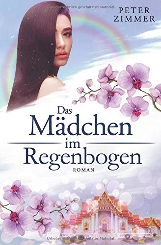 Das Mädchen im Regenbogen: Stuttgart - Thailand Das Mädchen im Regenbogen: Stuttgart - Thailand