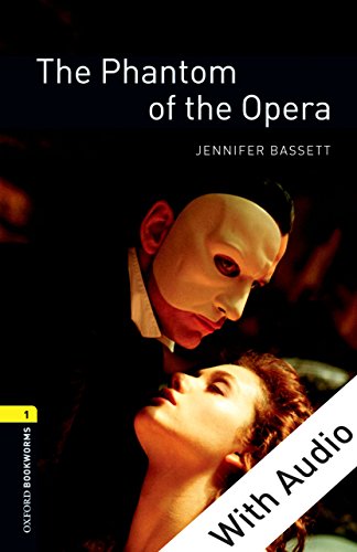The Phantom of the OperaWith Audio Level 1 Oxford Bookworms Library (English Edition)