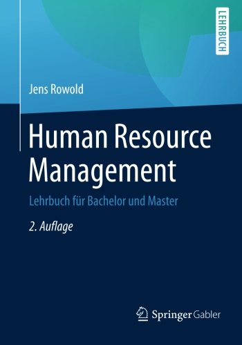 Download Human Resource Management: Lehrbuch für Bachelor und Master Download Human Resource Management: Lehrbuch für Bachelor und Master
