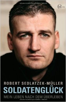 Soldatenglück: Mein Leben nach dem Überleben ( 2. März 2012 )