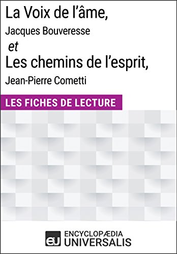 La Voix de l'âme de Jacques Bouveresse et Les chemins de l'esprit de Jean-Pierre Cometti: Les Fiches de Lecture d'Universalis