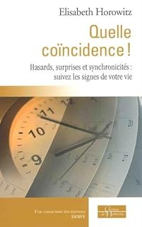 jaquette livre Quelle coïncidence ! : Hasards, surprises et synchronicités : suivez les signes de votre vie