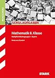 STARK Schulaufgaben Realschule - Mathematik 8. Klasse Gruppe I - Bayern by 