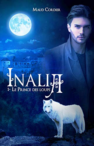 Télécharger Inalia, le prince des loups, tome 1 PDF Ebook En Ligne