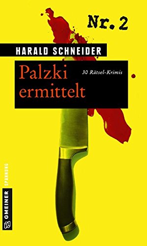 Download Palzki ermittelt: 30 Rätsel-Krimis (Rätsel-Krimis im GMEINER-Verlag)
