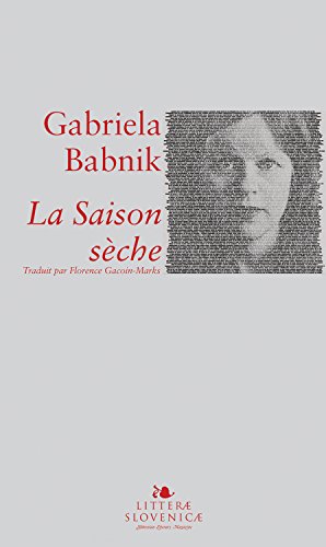 RÃ©sultat de recherche d'images pour "La Saison sÃ¨che roman Gabriela Babnik"