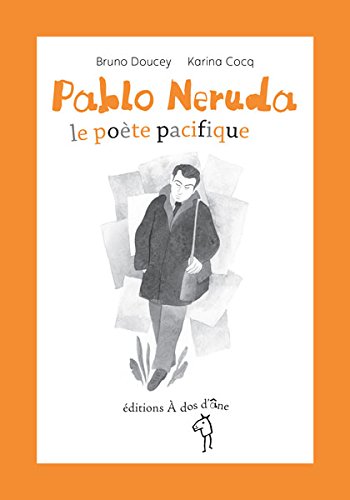Pablo Neruda : le poète pacifiste