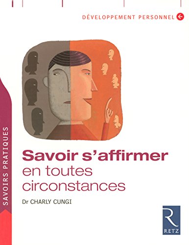 couverture de : Savoir s'affirmer en toutes circonstances