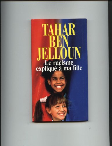 couverture de : Racisme expliqu&eacute; &agrave; ma fille (le)