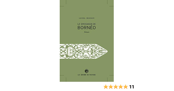 Amazon Fr Le Drogman De Borneo Crooson Lionel Livres