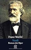 Verdi: Roman der Oper by Franz Werfel