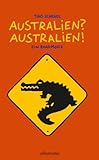 'Australien? Australien!: Ein Roadmovie' von Tino Schrödl