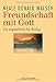 Freundschaft mit Gott: Ein ungewöhnlicher Dialog by Neale Donald Walsch, Susanne Kahn-Ackermann