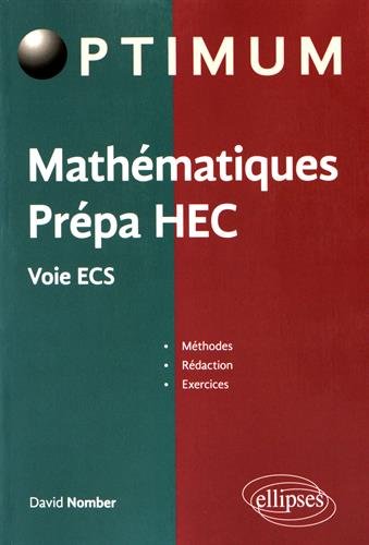 Mathématiques Prépa HEC Voie ECS Méthodes Rédaction Exercices francais Mathématiques Prépa HEC Voie ECS Méthodes Rédaction Exercices francais