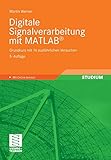 Image de Digitale Signalverarbeitung mit MATLAB: Grundkurs mit 16 ausführlichen Versuchen