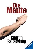 Die Meute (Ravensburger Taschenbücher) by