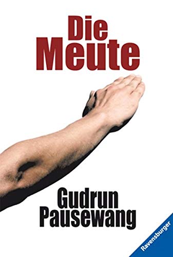 Die Meute (Ravensburger Taschenbücher)
