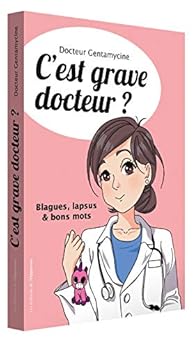 Avoir Images C Est Grave Docteur Gentamycine Babelio actualisé salutations