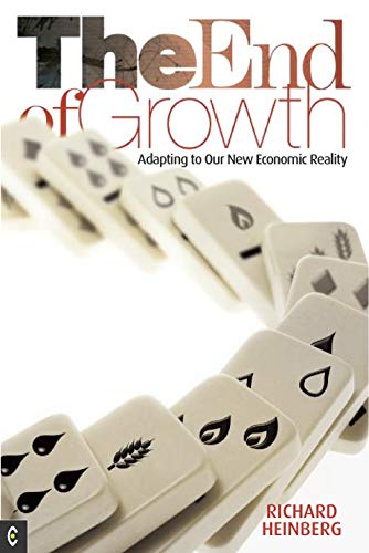 The End of Growth: Adapting to Our New Economic Reality (English Edition)