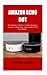 Produktbild Amazon Echo Dot: The Ultimate Guide for Complete Beginners On How to Setup Your Amazon Echo Dot in Few Minutes.