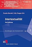Intertextualität: Eine Einführung (Grundlagen der Germanistik (GrG), Band 53) by 