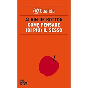 Come pensare (di più) il sesso (Quaderni della Fenice)