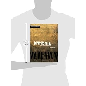 El Lenguaje de la armonía: De los inicios a la actualidad (Colección Escuela de Músicos)