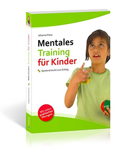 Preisvergleich Produktbild Mentales Training für Kinder: Spielend leicht zum Erfolg
