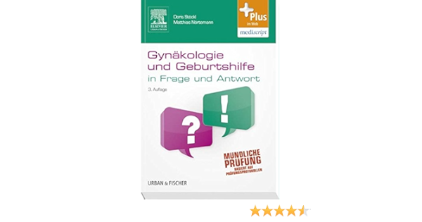 Gynakologie Und Geburtshilfe In Frage Und Antwort Fragen Und Stockl Doris Nortemann Matthias Amazon De Bucher
