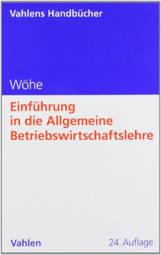 Einführung in die Allgemeine Betriebswirtschaftslehre