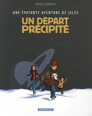 Épatante aventure de Jules (Une) - tome 4 - Départ précipité (Un)