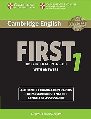 Cambridge English First 1 for Revised Exam from 2015 Student's Book with Answers: Authentic Examination Papers from Cambridge English Language Assessment