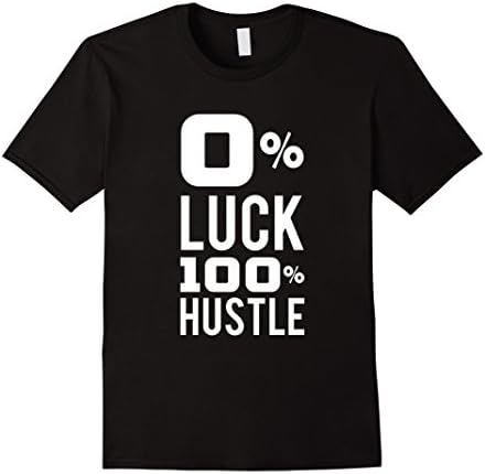 Men's The Real ENTREPRENEUR Shirt | 0% Luck 100% Hustle T Shirt 2XL Black