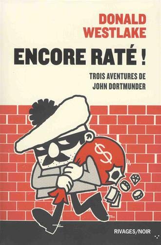 Encore raté ! Trois aventures de John Dortmunder : Pierre qui roule ; Personne n'est parfait ; Dégât des eaux gratuit Encore raté ! Trois aventures de John Dortmunder : Pierre qui roule ; Personne n'est parfait ; Dégât des eaux gratuit