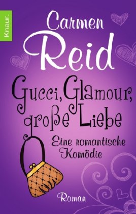 Preisvergleich Produktbild Gucci, Glamour, große Liebe: Eine romantische Komödie