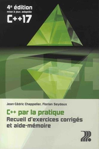 C++ par la pratique: Recueil d'exercices et aide-mémoire gratuit
