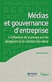Image de Médias et gouvernance d'entreprise - L'influence de la presse sur les dirigeants et la création de valeur