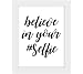 Tiedribbons® Belive In Your #Selfie Framed Poster(13.6 Inch X 10.2 Inch) RS.379.00
